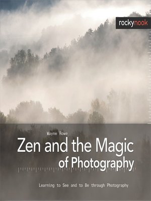 cover image of Zen and the Magic of Photography